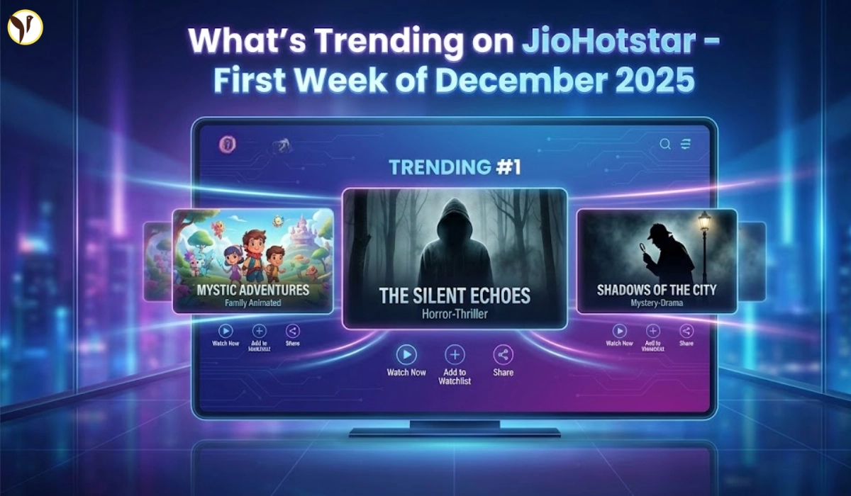 What’s Trending on JioHotstar (Dec 1–7, 2025): Top Movies & Shows to Watch