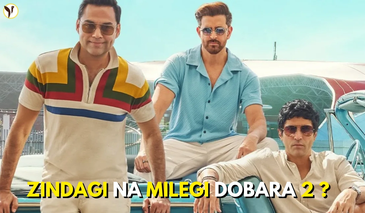 Zindagi Na Milegi Dobara 2 Script Ready, Hrithik Farhan Abhay Return?