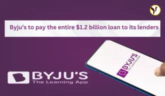 Byju’s to pay the entire $1.2 billion loan