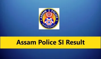 Assam Police SI Result 2025 OUT