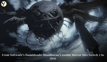 Bloodborne's Gothic Horror Hits Switch 2 in 2026