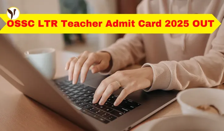 OSSC LTR Teacher Admit Cards 2025 OUT