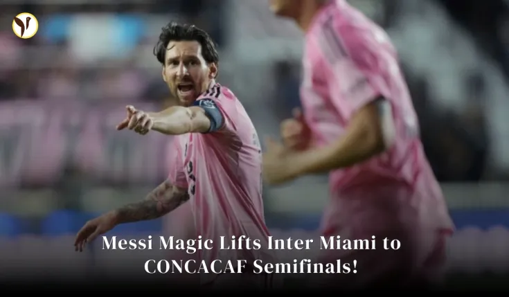 Messi Magic Lifts Inter Miami to CONCACAF Semifinals