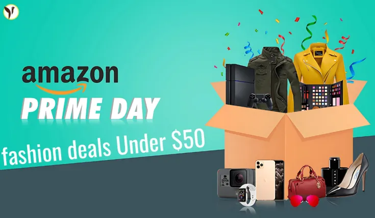 Top 5 Fashion Deals Under $50 – Amazon Prime Day 2025